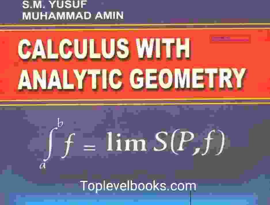 Calculus with Analytic Geometry by S M Yusuf Free PDF