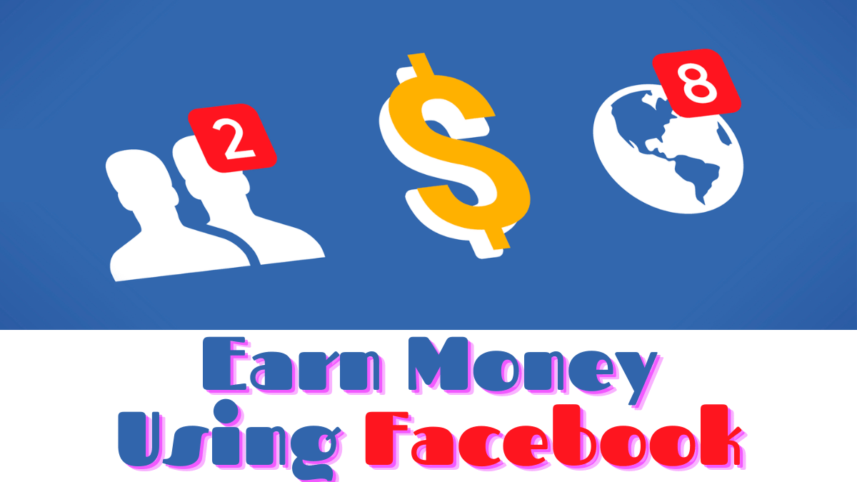 Earn-Monaey-Using-Facebook