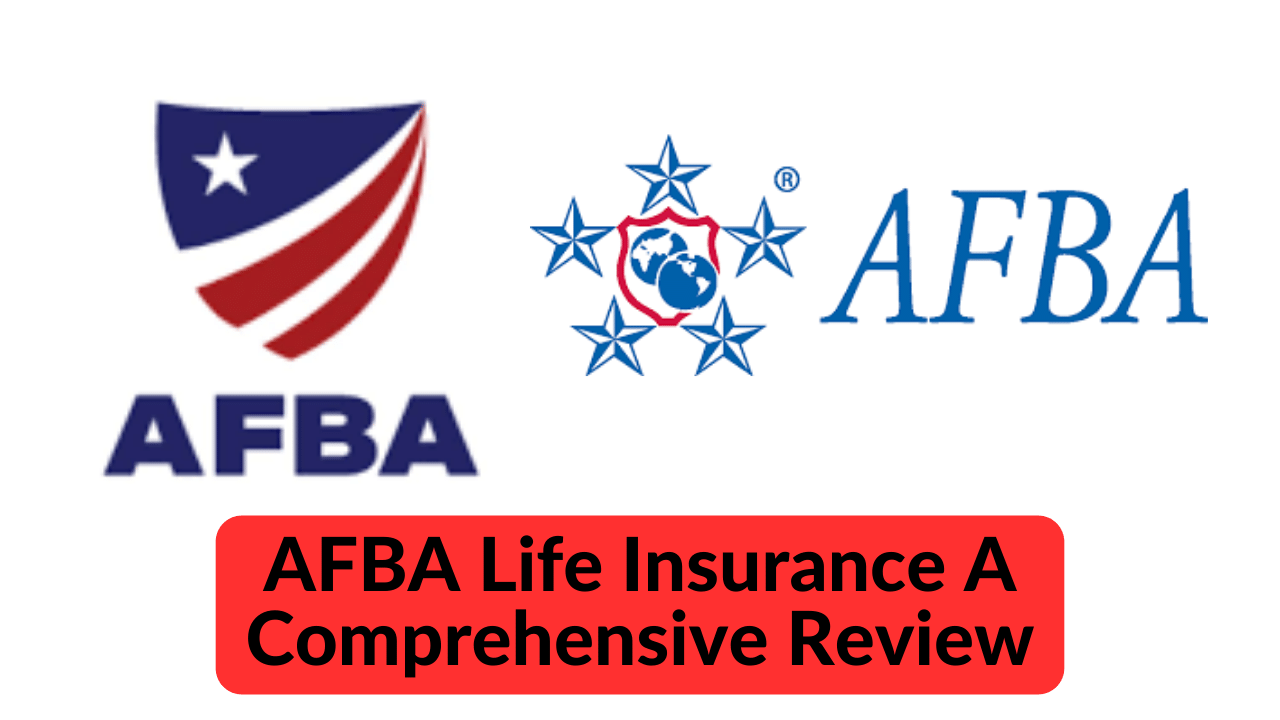 AFBA Life Insurance: A Comprehensive Review