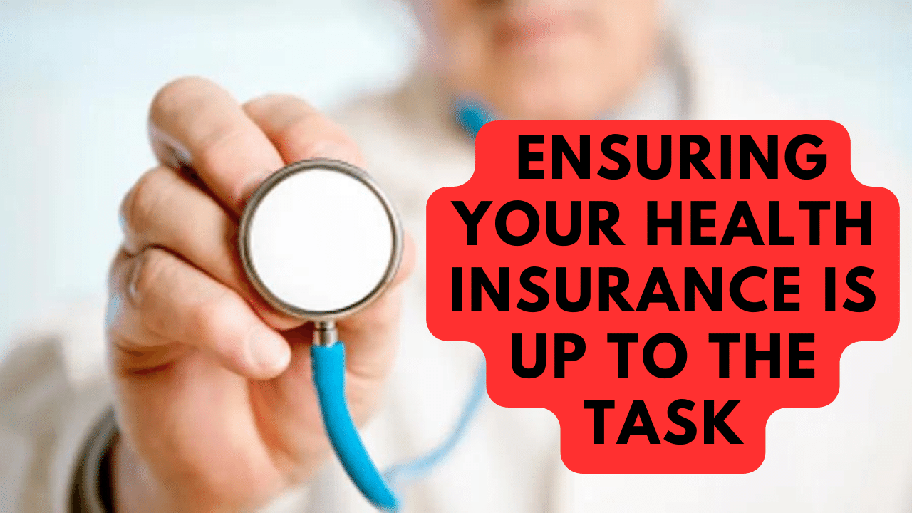 Ensuring Your Health Insurance is Up to the Task