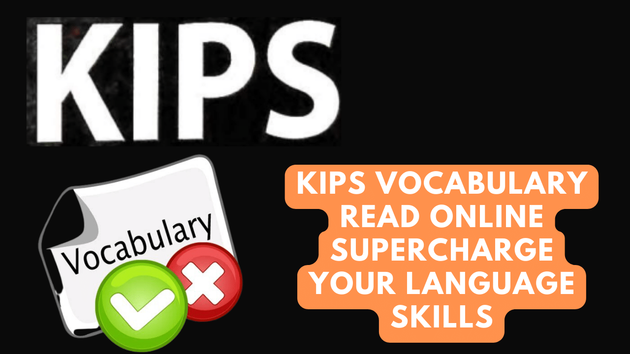 Kips Vocabulary Read Online Supercharge Your Language Skills