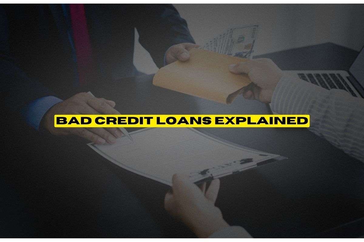 Bad Credit Loans Explained