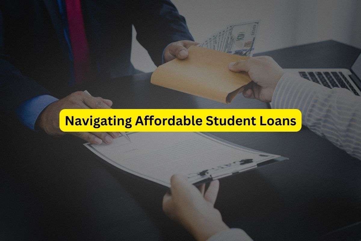 Navigating Affordable Student Loans