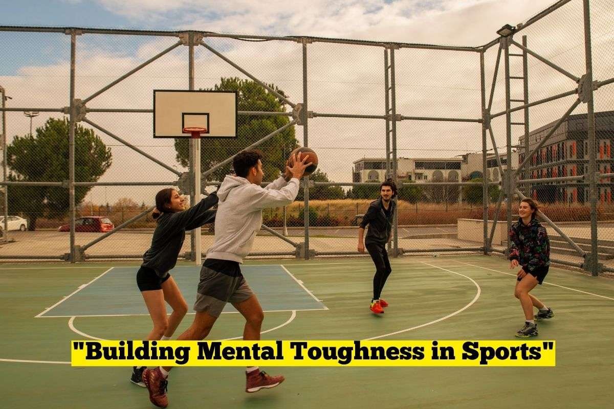 Building Mental Toughness in Sports
